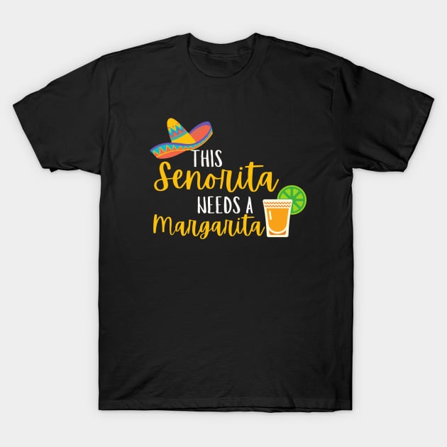 This Senorita Need a Margarita - Cinco de Mayo T-Shirt by Ivanapcm